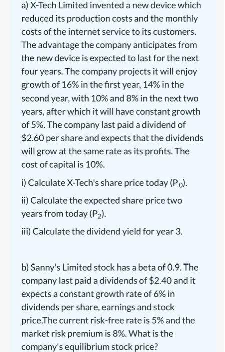  a) X-Tech Limited invented a new device which reduced its production
