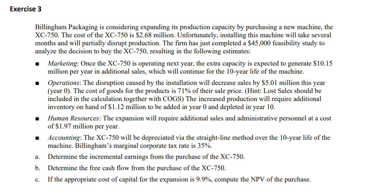  Exercise 3 Billingham Packaging is considering expanding its production capacity by