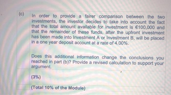 single cash flow in one year's time. Only one of the investments