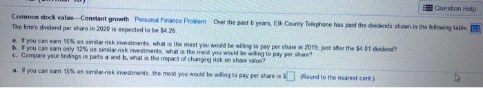  Question Help Common stock value Constant growth Personal Finance Problem Over