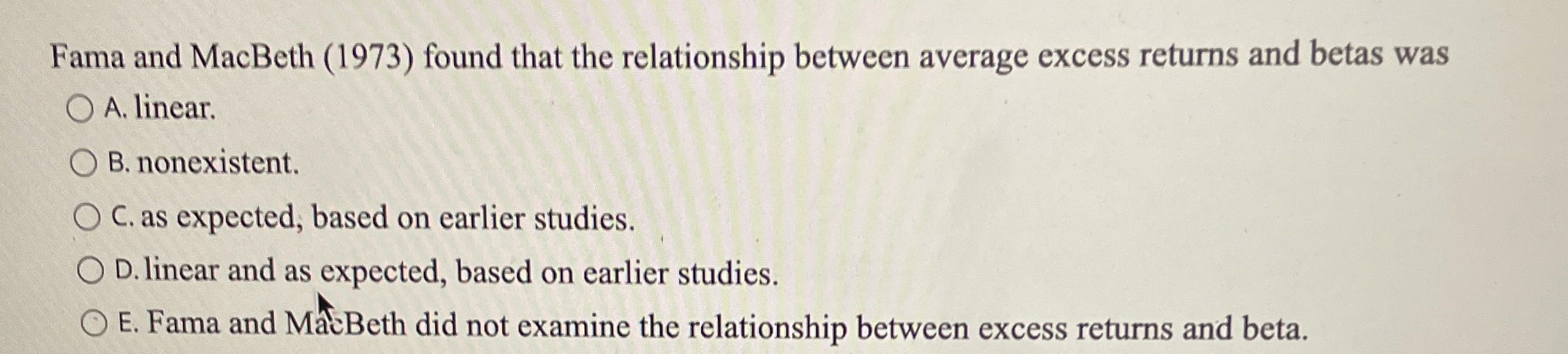  Fama and MacBeth (1973) found that the relationship between average excess
