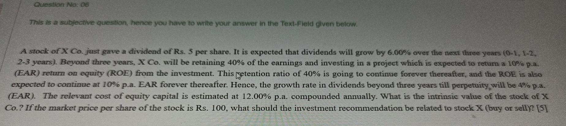 Question No: 06 This is a subjective question, hence you have
