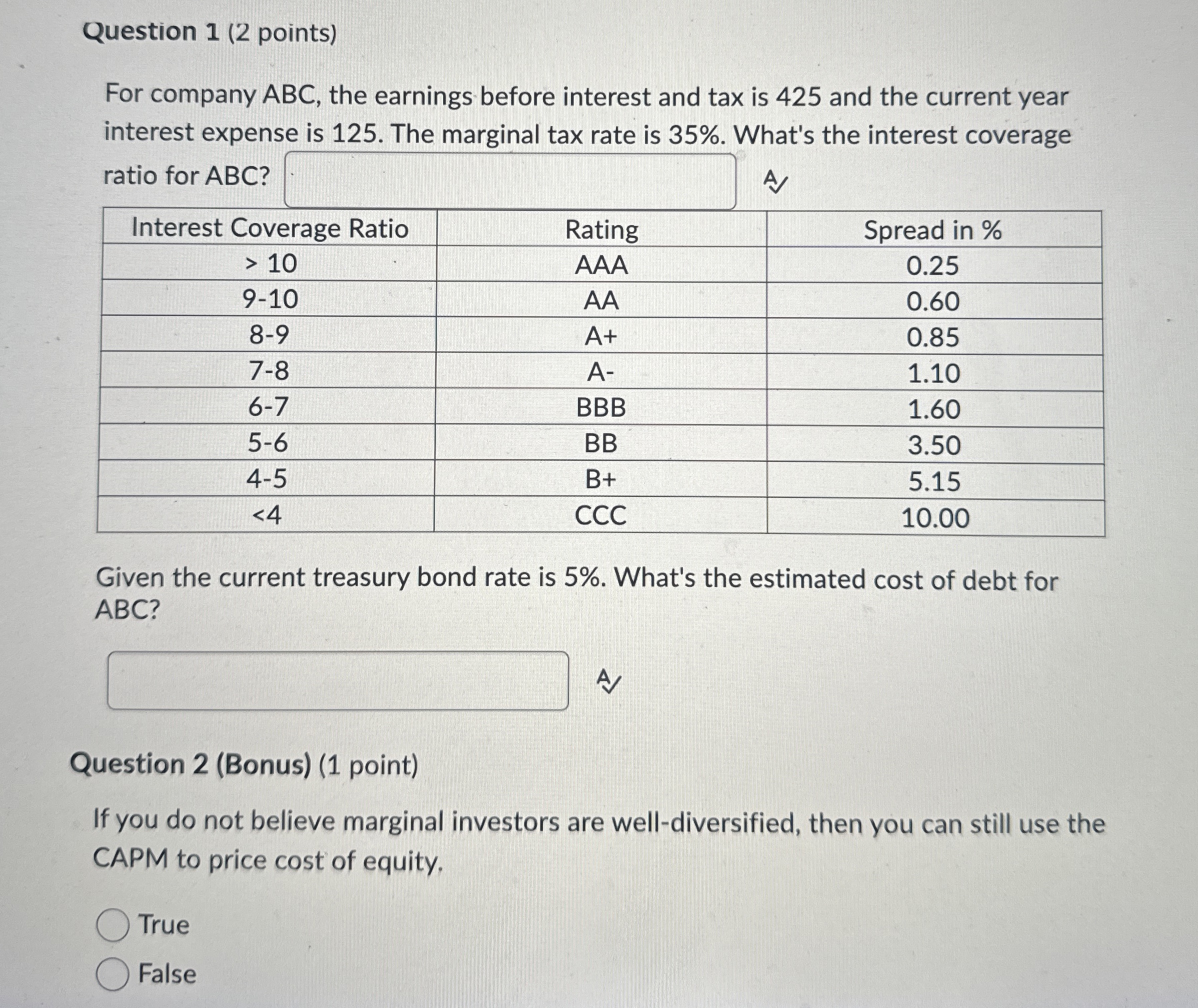  Question 1(2 points) For company ABC, the earnings before interest and