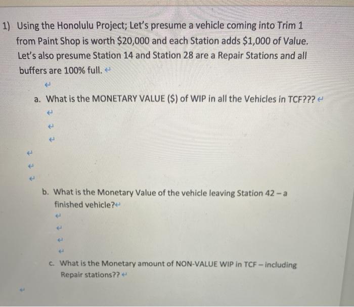  1) Using the Honolulu Project; Let's presume a vehicle coming into