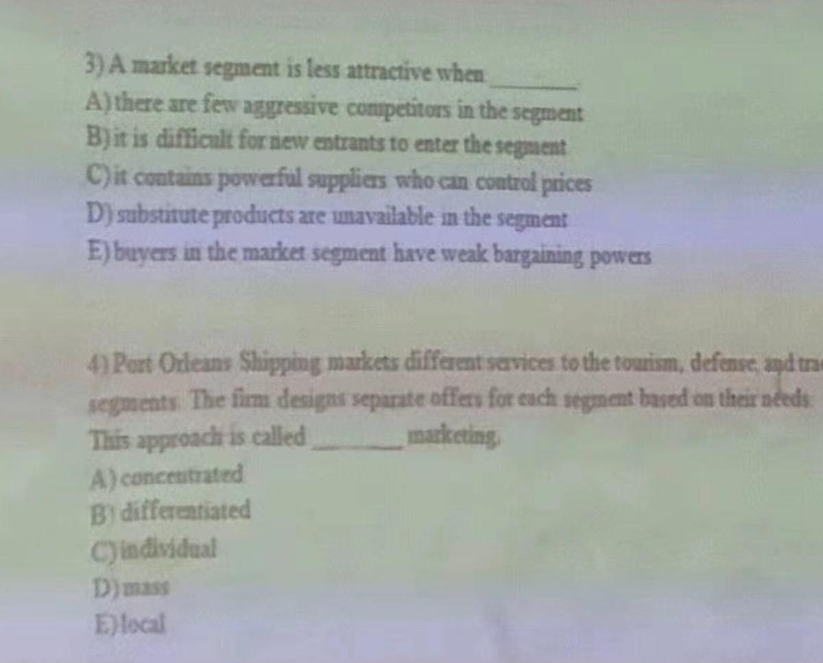  34 3) A market segment is less attractive when Al there