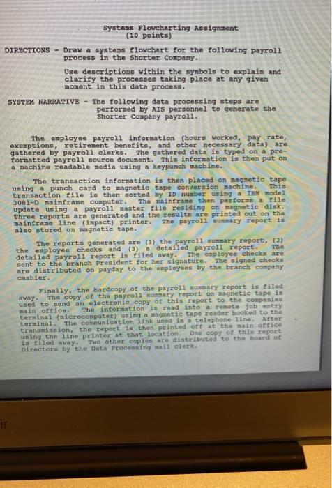  Systems Flowcharting Assignment (10 points) DIRECTIONS - Draw a syatens flowchart