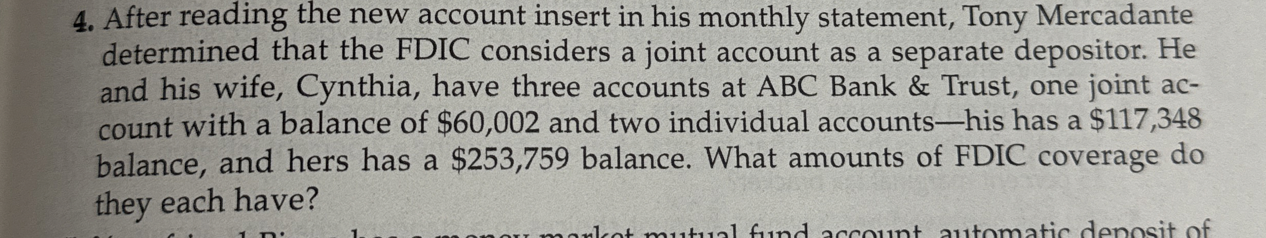  After reading the new account insert in his monthly statement, Tony