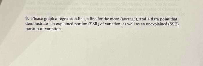  8. Please graph a regression line, a line for the mean