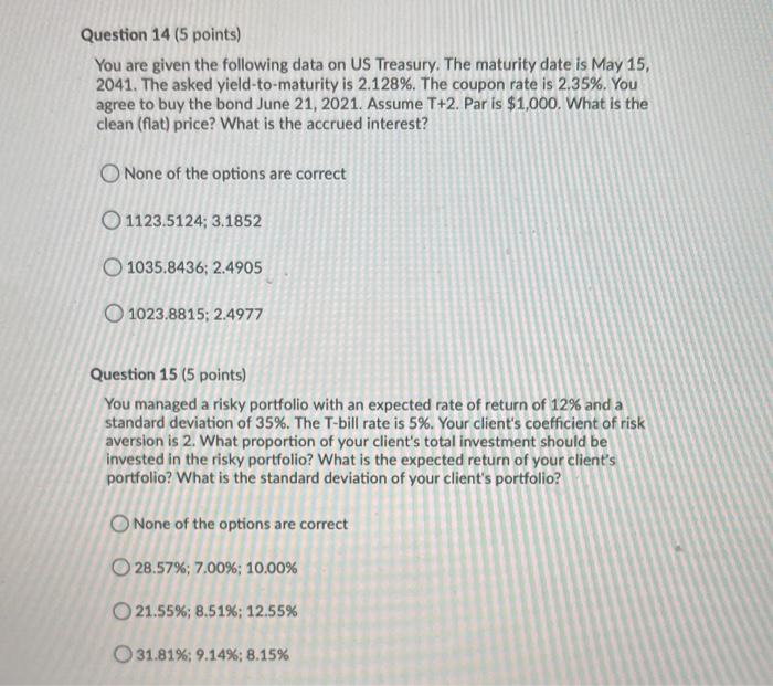  Question 14 (5 points) You are given the following data on