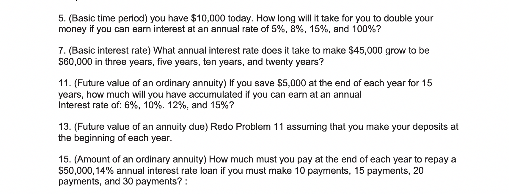  5. (Basic time period) you have $10,000 today. How long will
