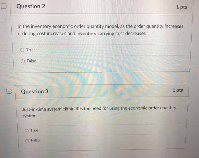  D Question 2 1 pts In the inventory economic order quantity