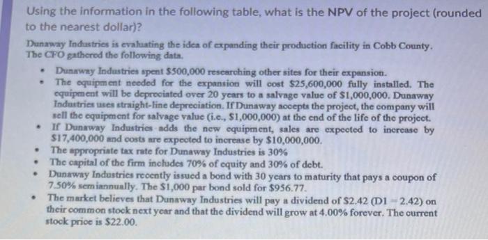  Using the information in the following table, what is the NPV
