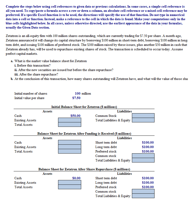  Complete the steps below using cell references to given data or