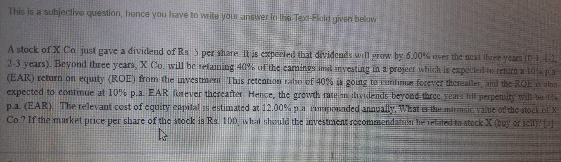 answer in the Text-Field given below. A stock of X Co. just