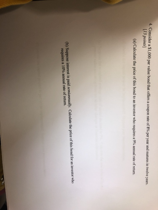  4. Consider a $1,000 par value bond that offers a coupon