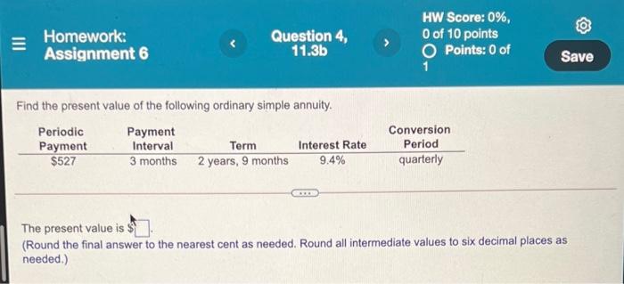  = Homework: Assignment 6 Question 4, 11.3b HW Score: 0%, O