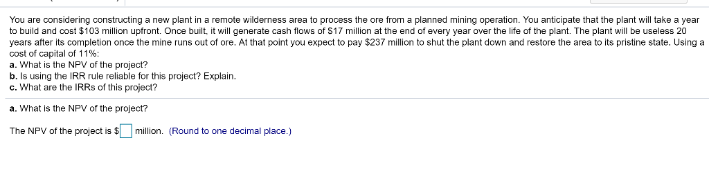 You are considering constructing a new plant in a remote wilderness