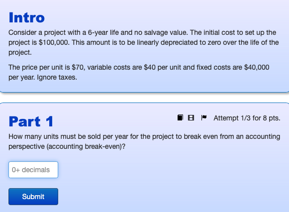  Intro Consider a project with a 6-year life and no salvage