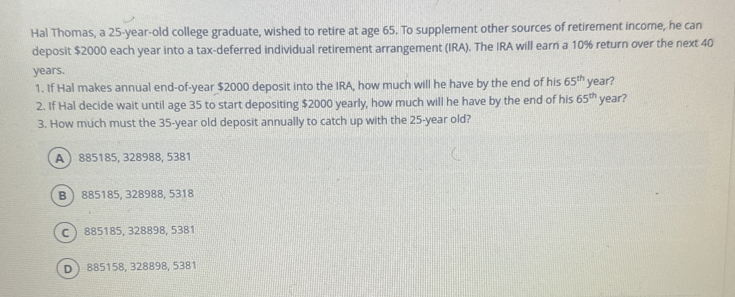  Hal Thomas, a 25-year-old college graduate, wished to retire at age