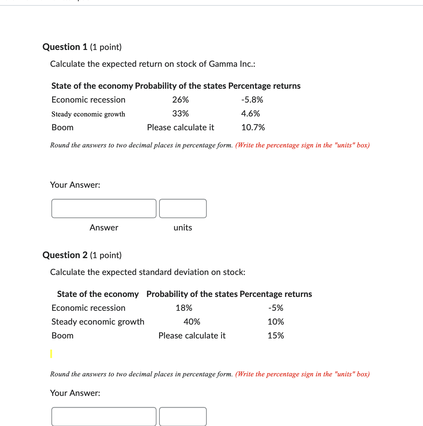  Question 1 (1 point) Calculate the expected return on stock of