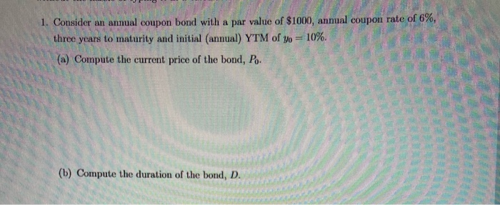  BCDE . . . 1. Consider an annual coupon bond with