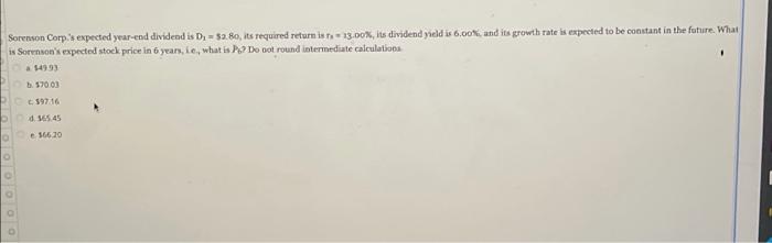  Sorenson Corp.'s expected year-end dividend is D. - $2.80, its required