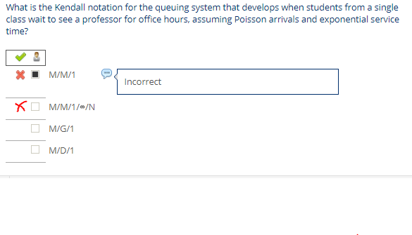 What is the Kendall notation for the queuing system that develops
