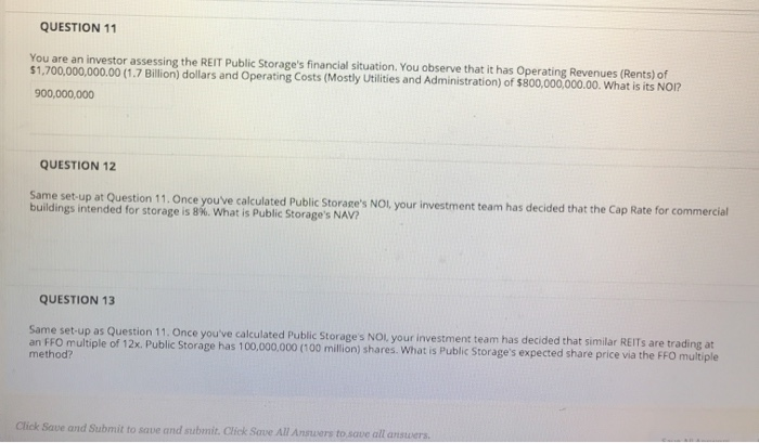 please answer on question 13 QUESTION 11 an investor assessing the REIT