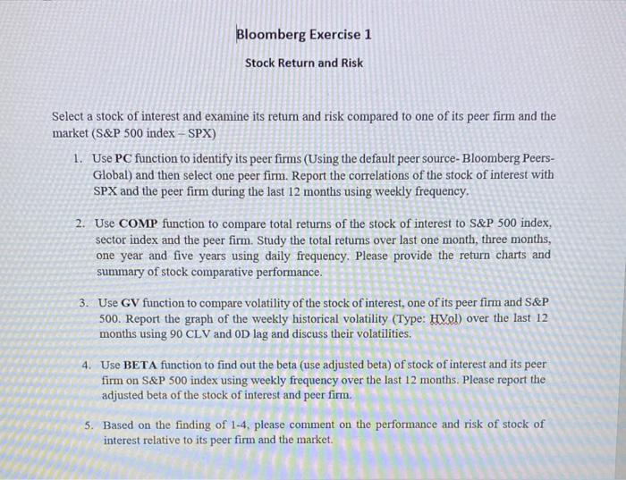 Bloomberg Exercise 1 Stock Return and Risk Select a stock of