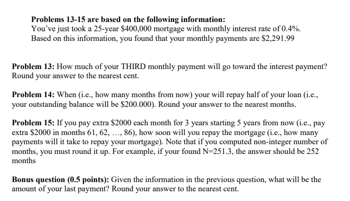 Please Show work! Thank you Problems 13-15 are based on the