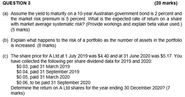 QUESTION 3 (20 marks) (a) Assume the yield to maturity on