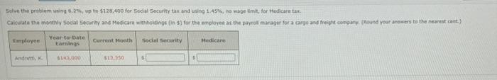 tax and using 1.45% no wage limit, for medicare tax. calculate the