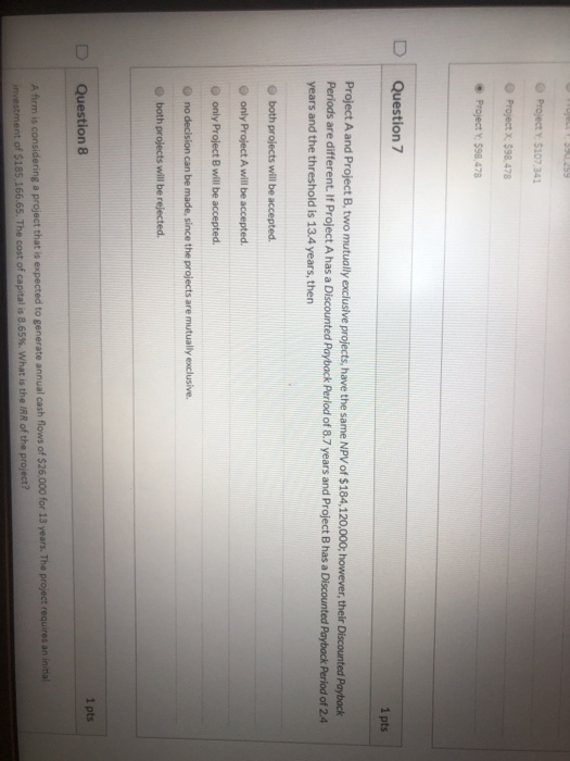  Project $107 341 Project X 598.478 Project : $98.478 Question 7
