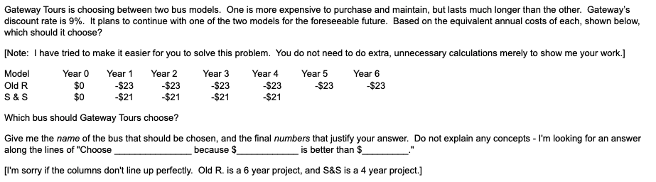 **SHOW WORK** Gateway Tours is choosing between two bus models. One