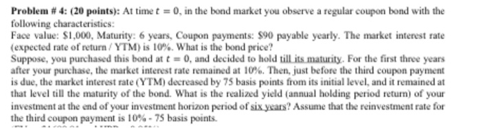  Problem # 4: (20 points): At time t 0, in the