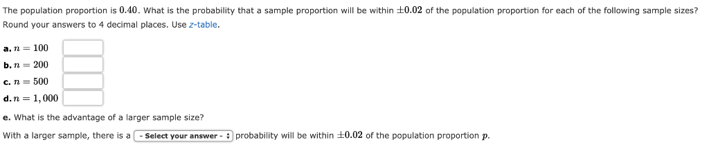  The population proportion is 0.40. what is the probability that a