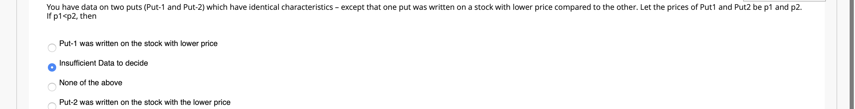 You have data on two puts (Put-1 and Put-2) which have