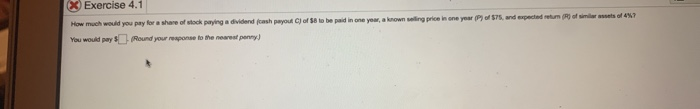  X Exercise 4.1 How much would you pay for a share
