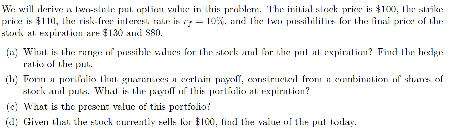 We will derive a two-state put option value in this problem.