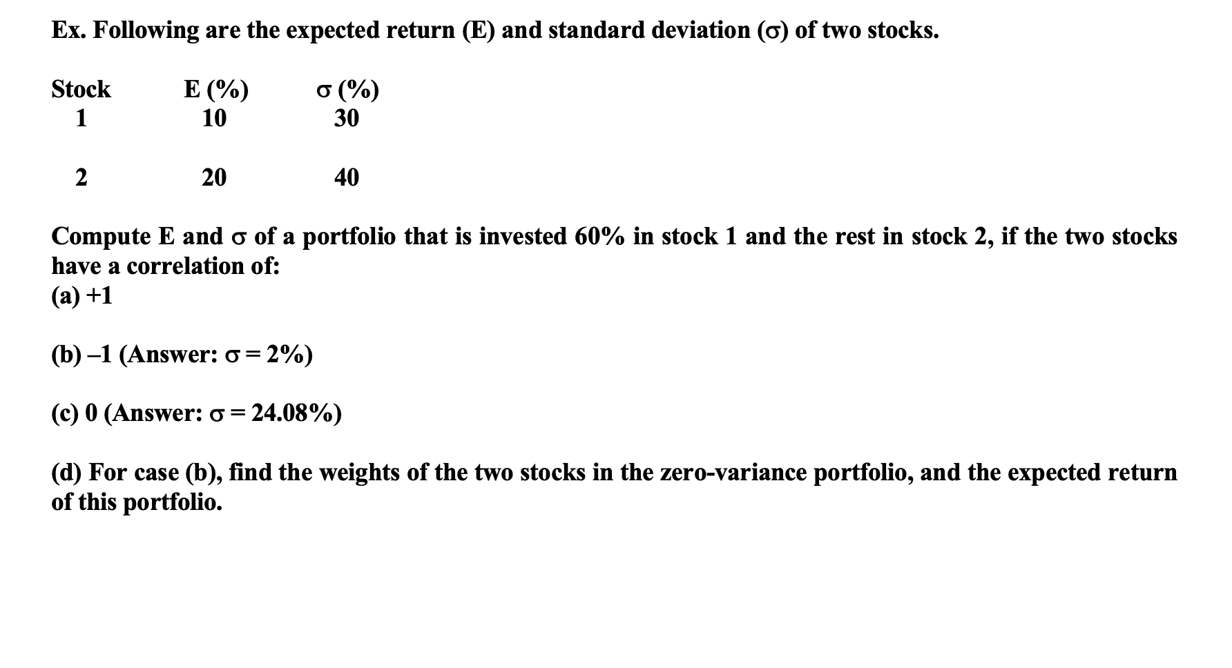 Ex. Following are the expected return (E) and standard deviation ()