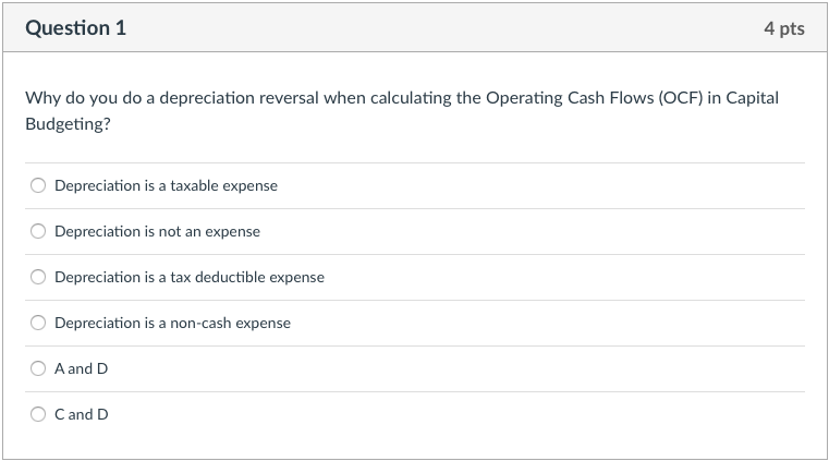  Question 1 4 pts Why do you do a depreciation reversal