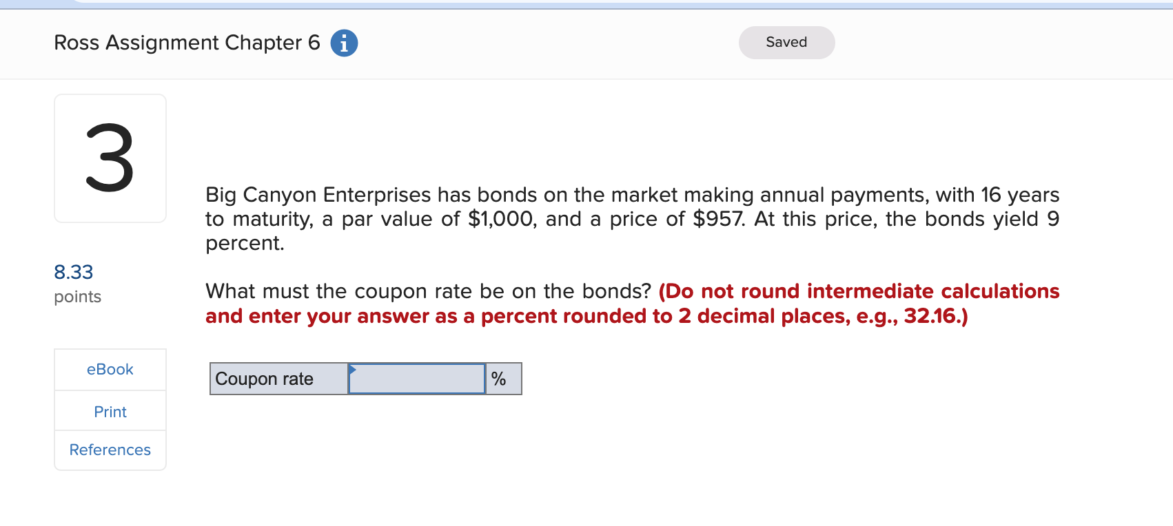  Ross Assignment Chapter 6 i 3 8.33 points eBook Print References