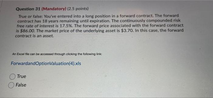  please answer the 2 questions below: Question 31 (Mandatory) (2.5 points)