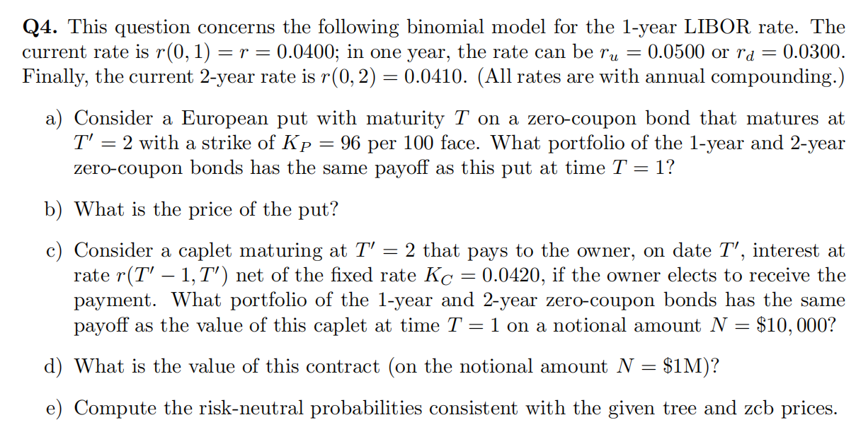please answer the last question = Q4. This question concerns the