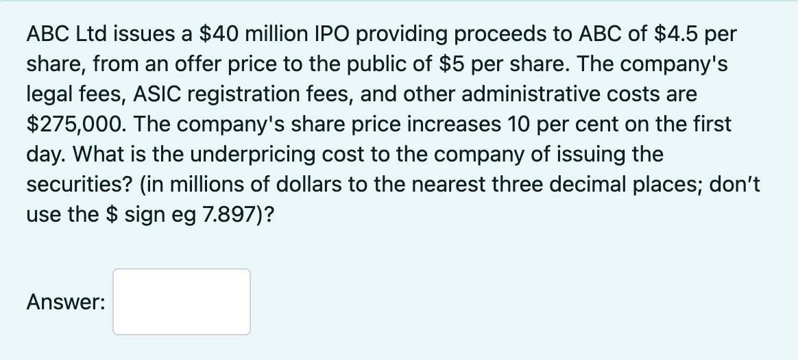  ABC Ltd issues a $40 million IPO providing proceeds to ABC