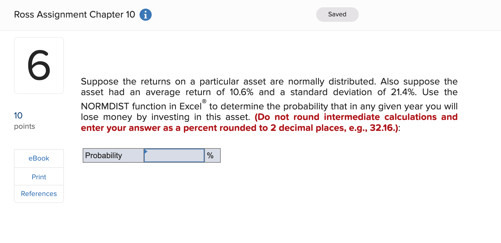 Ross Assignment Chapter 10 i Saved 6 Suppose the returns on