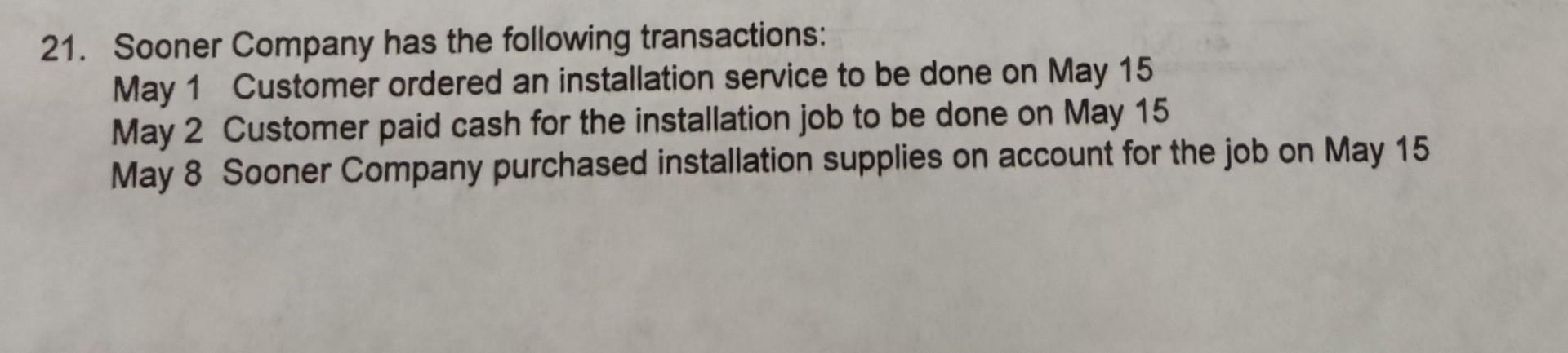  1. Sooner Company has the following transactions: May 1 Customer ordered