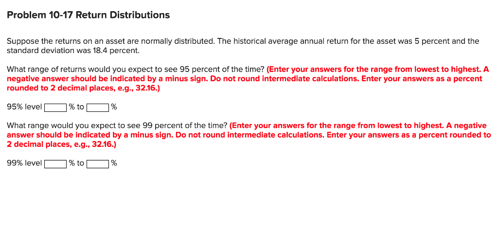 Problem 10-17 Return Distributions Suppose the returns on an asset are