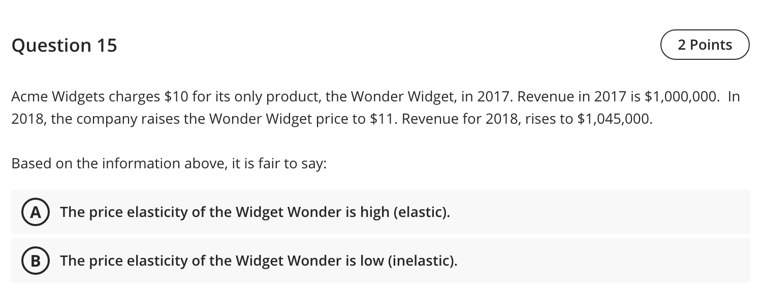  Question 15 2 Points Acme Widgets charges $10 for its only