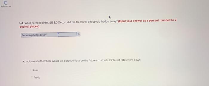 The treasurer for Pittsburgh Iron Works wishes to use financial futures to